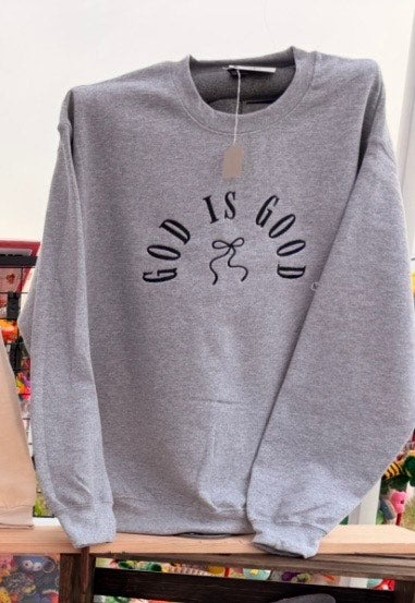 God is Good Crewneck